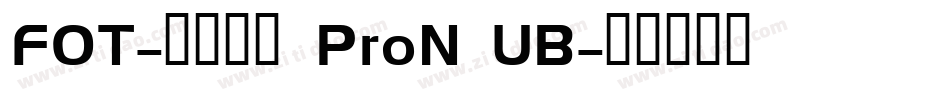 FOT-マティス ProN UB字体转换